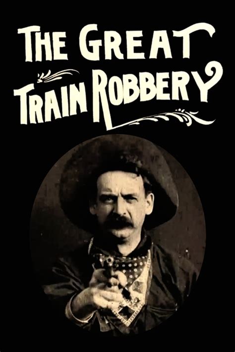  「The Great Train Robbery」：アクロバティックなアクションと革新的な編集技法！