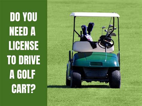 Do You Need a Driver's License to Drive a Golf Cart? And Why Do Golf Carts Have Horns If They’re Silent?