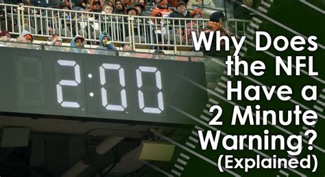 What is the Two Minute Warning in Football and Why Does It Feel Like Time Travel?