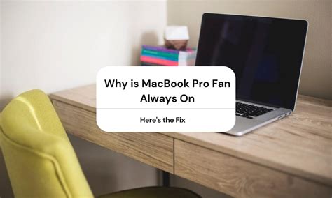 Why is my Mac fan always running: A Symphony of Whirrs and Whys